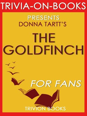 cover image of The Goldfinch by Donna Tartt (Trivia-on-Books)